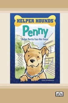 Paperback Penny Helps Portia Face Her Fears [Dyslexic Edition] Book
