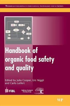 Handbook of organic food safety and quality (Woodhead Publishing in Food Science, Technology and Nutrition) - Book  of the Woodhead Publishing Series in Food Science