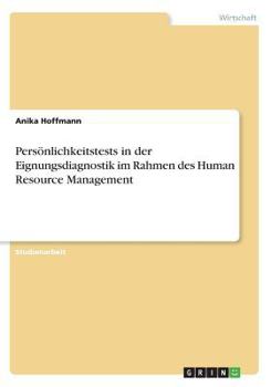 Paperback Persönlichkeitstests in der Eignungsdiagnostik im Rahmen des Human Resource Management [German] Book