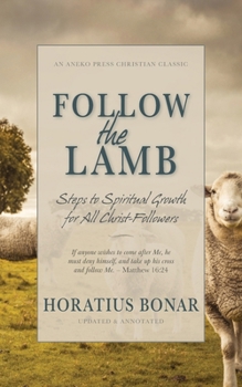 Paperback Follow the Lamb: Steps to Spiritual Growth for All Christ-Followers Book