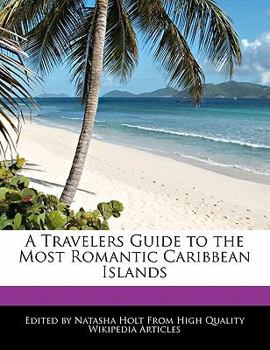 A Travelers Guide to the Most Romantic Caribbean Islands