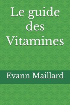 Paperback Le guide des Vitamines [French] Book