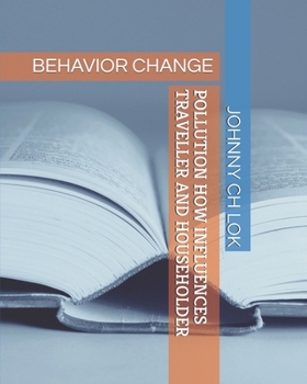 Paperback Pollution How Influences Traveller and Householder: Behavior Change Book