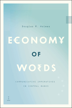 Paperback Economy of Words: Communicative Imperatives in Central Banks Book