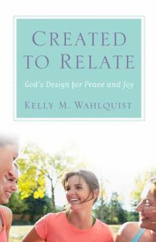 Paperback Created to Relate: God's Design for Peace and Joy Book