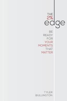 Paperback The 2% Edge: Be Ready For Your Moments Book