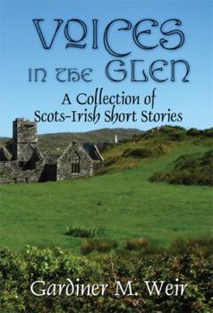 Paperback Voices in the Glen: A Collection of Scots-Irish Short Stories Book