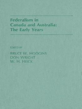 Hardcover Federalism in Canada and Australia: The Early Years Book