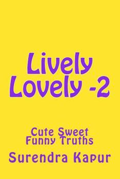Paperback Lively Lovely -2: Cute Sweet Funny Truths Book