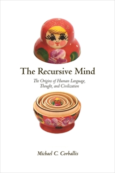 Paperback The Recursive Mind: The Origins of Human Language, Thought, and Civilization - Updated Edition Book