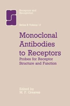 Paperback Monoclonal Antibodies to Receptors: Probes for Receptor Structure and Funtcion Book