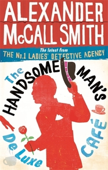 The Handsome Man's Deluxe Café - Book #15 of the No. 1 Ladies' Detective Agency