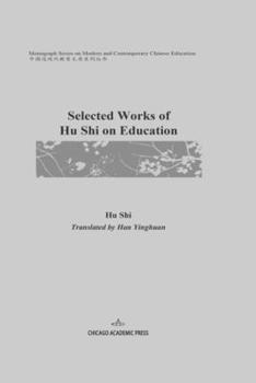 Selected Works of Hu Shi on Education