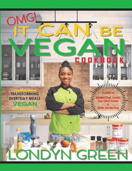 Paperback OMG! It CAN Be VEGAN: Transforming Everyday Meals Vegan Book