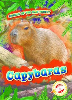 Capybaras - Book  of the Scholastic: Blastoff!  Animals of the Rain Forest