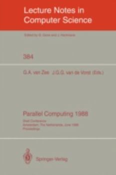 Paperback Parallel Computing 1988: Shell Conference, Amsterdam, the Netherlands, June 1/2, 1988; Proceedings Book