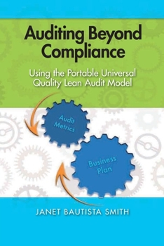 Paperback Auditing Beyond Compliance: Using the Portable Universal Quality Lean Audit Model Book