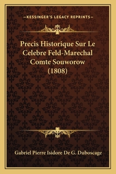 Paperback Precis Historique Sur Le Celebre Feld-Marechal Comte Souworow (1808) [French] Book