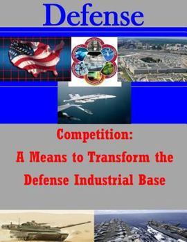 Paperback Competition: A Means to Transform the Defense Industrial Base Book