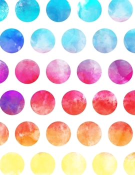 Paperback Graph Paper Notebook: Quad Ruled Graphing Paper, 200 Pages, Rainbow Polka Circles (8.5x11) Book