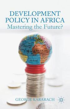 Hardcover Development Policy in Africa: Mastering the Future? Book