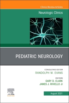 Hardcover Pediatric Neurology, an Issue of Neurologic Clinics: Volume 39-3 Book