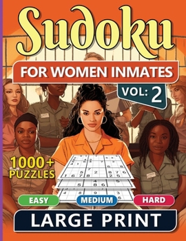 Paperback 1000 Sudoku For Women Inmates Vol 2: Easy, Medium & Hard Puzzles For Adults With Solutions, Fun And Brain-challenging Puzzle Activity, Puzzlers Books Book