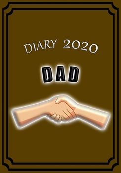 Diary 2020 Dad: Celebrate your favourite Dad with this Weekly Diary/Planner | 7" x 10" | Brown Cover