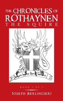 Hardcover The Chronicles of Rothaynen: The Squire Book