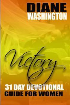 Paperback Victory!: 31 Day Devotional Guide For Women Book