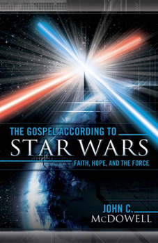 Paperback The Gospel According to Star Wars: Faith, Hope, and the Force Book
