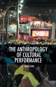 Paperback The Anthropology of Cultural Performance Book