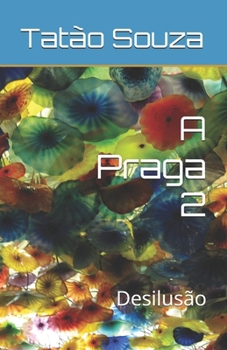 Paperback A Praga 2: Desilusão [Portuguese] Book