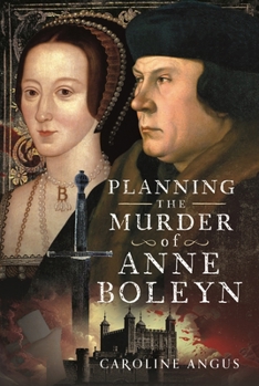 Hardcover Planning the Murder of Anne Boleyn Book