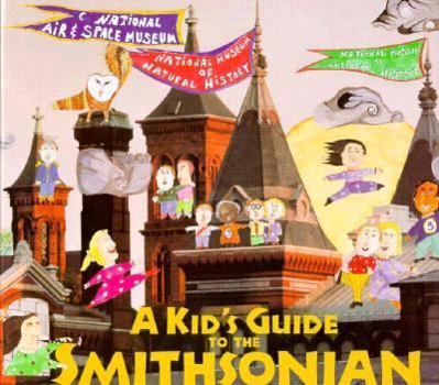 Hardcover A Kid's Guide to the Smithsonian Book