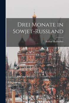 Paperback Drei Monate in Sowjet-Russland [German] Book