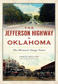 Paperback The Jefferson Highway in Oklahoma: The Historic Osage Trace Book