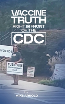 Hardcover Vaccine Truth: Right In Front of the CDC Book