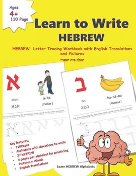 Paperback Learn to Write HEBREW: HEBREW Letter Tracing Workbook with English Translations and Pictures 110 page book for children of ages 4+ to learn H Book