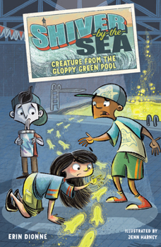 Hardcover Shiver-By-The-Sea 3: Creature from the Gloppy Green Pool Book