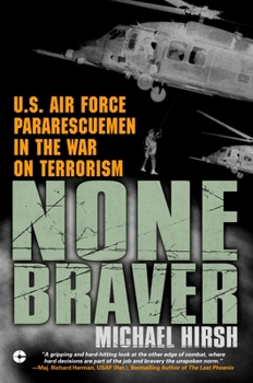 Paperback None Braver: U.S. Air Force Pararescuemen in the War on Terrorism Book