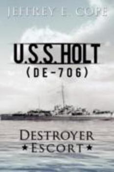 Paperback U.S.S. Holt (de-706) Destroyer Escort Book
