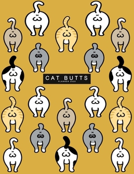 Cat Butts Planner 2020: | Inspirational Quotes Planner Weekly and Monthly Calendar Schedule and Habit Tracker