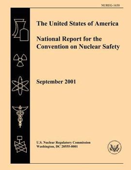 The United States of America National Report for the Convention of Nuclear Safety