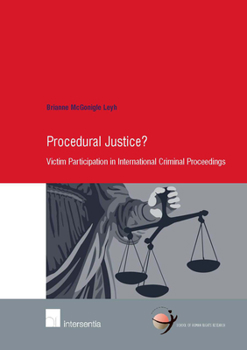 Paperback Procedural Justice?: Victim Participation in International Criminal Proceedings Book