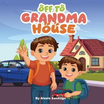 Paperback Off to Grandma house we go Book