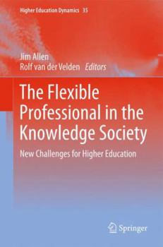 Paperback The Flexible Professional in the Knowledge Society: New Challenges for Higher Education Book