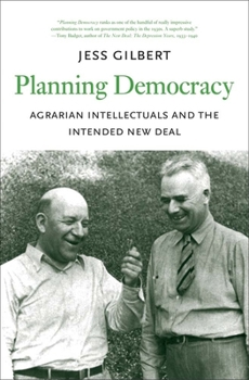 Hardcover Planning Democracy: Agrarian Intellectuals and the Intended New Deal Book