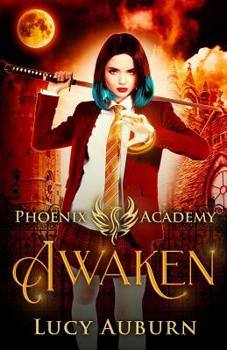 Paperback Phoenix Academy: Awaken: A Paranormal Reverse Harem Romance Book