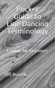 Paperback Pocket Guide to Line Dancing Terminology: A Guide for Beginners Book